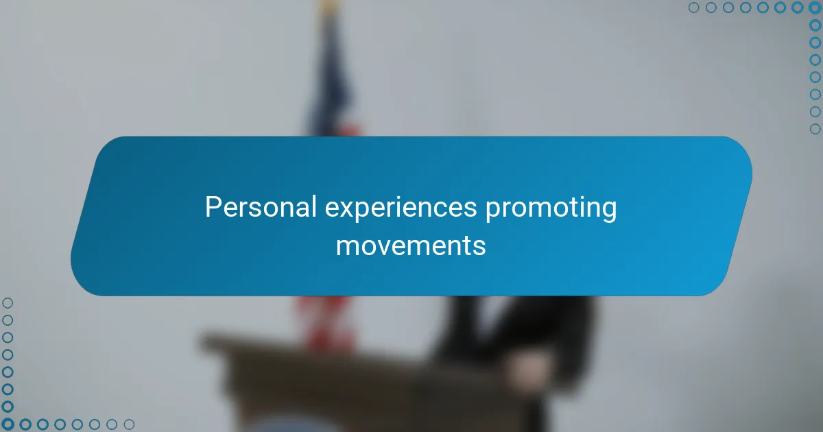Personal experiences promoting movements