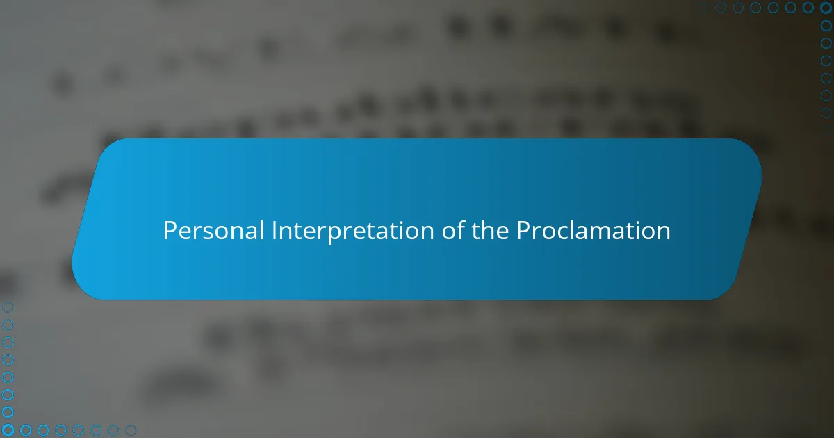 Personal Interpretation of the Proclamation