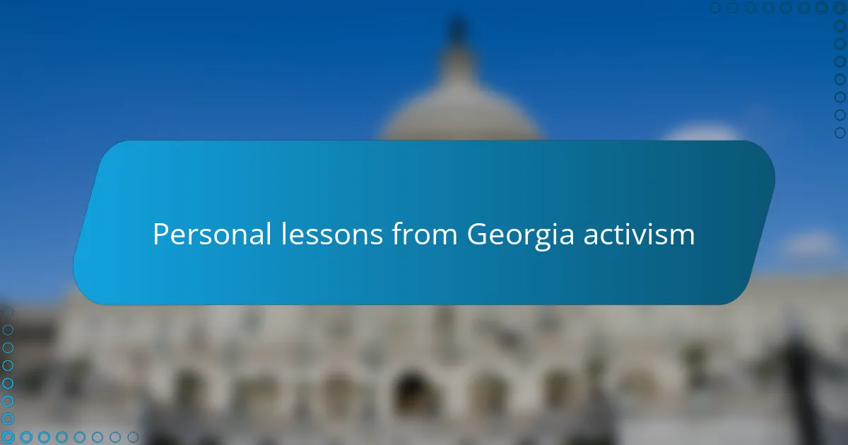 Personal lessons from Georgia activism
