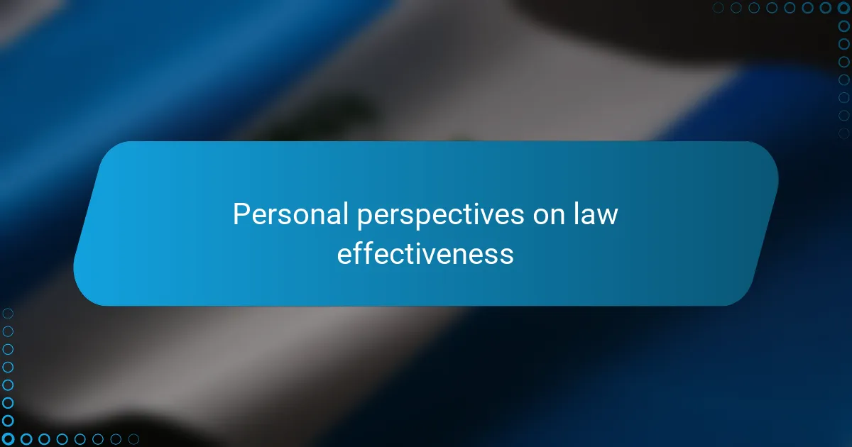 Personal perspectives on law effectiveness