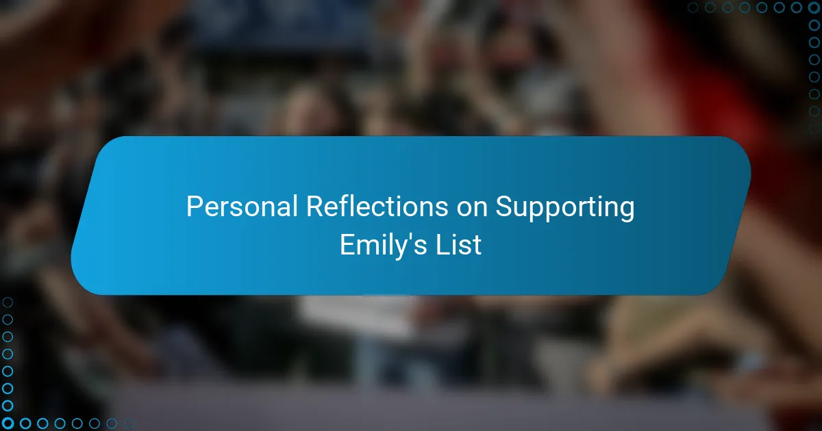 Personal Reflections on Supporting Emily's List