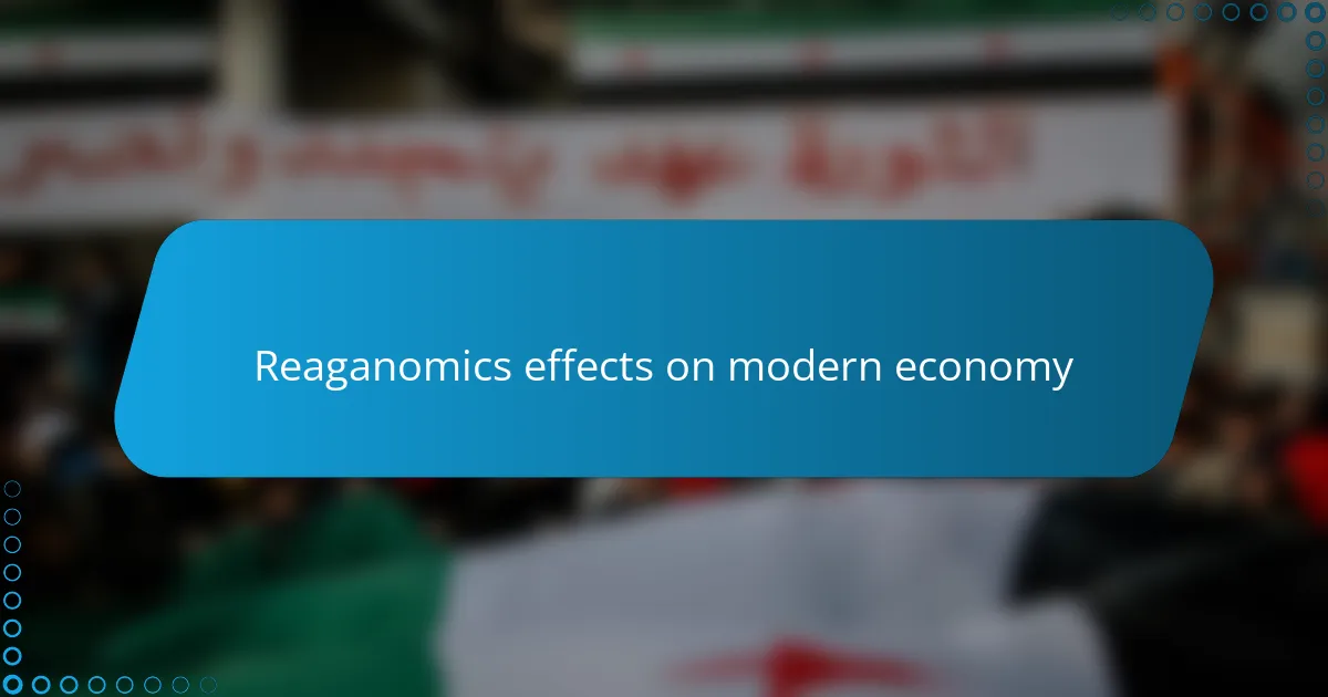 Reaganomics effects on modern economy