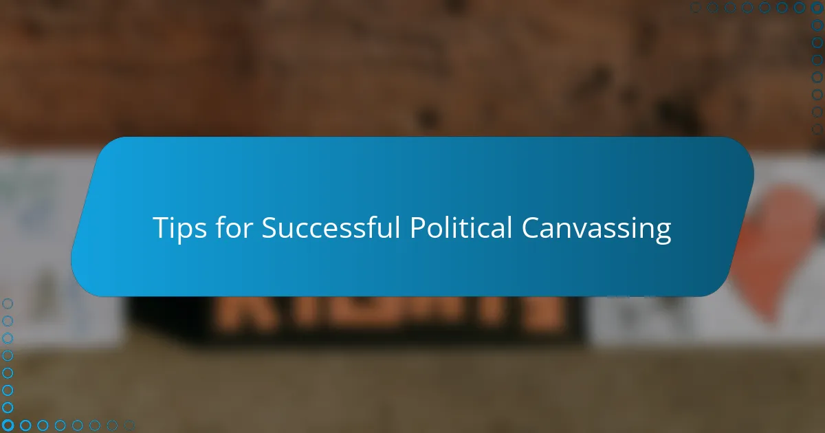 Tips for Successful Political Canvassing