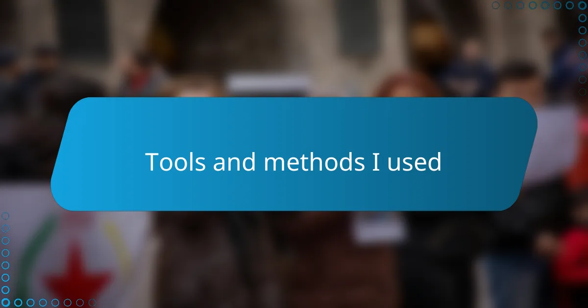 Tools and methods I used