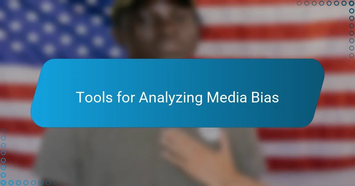 Tools for Analyzing Media Bias