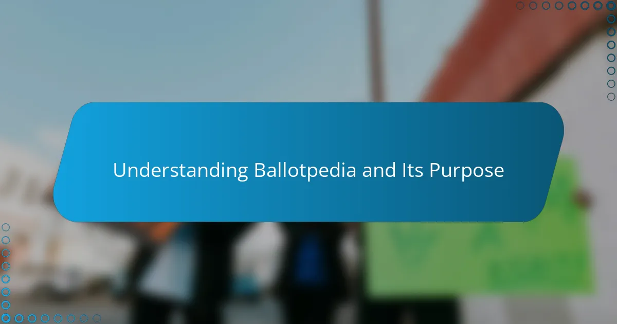 My Experience with Ballotpedia for Research