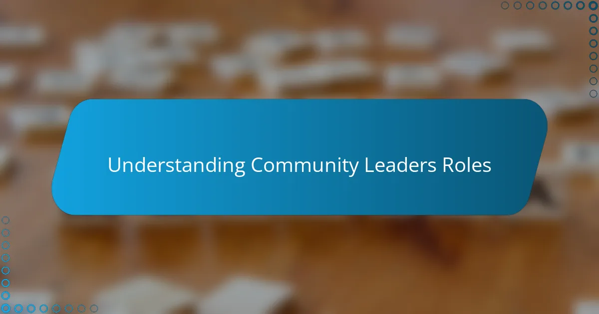 How I connected with community leaders