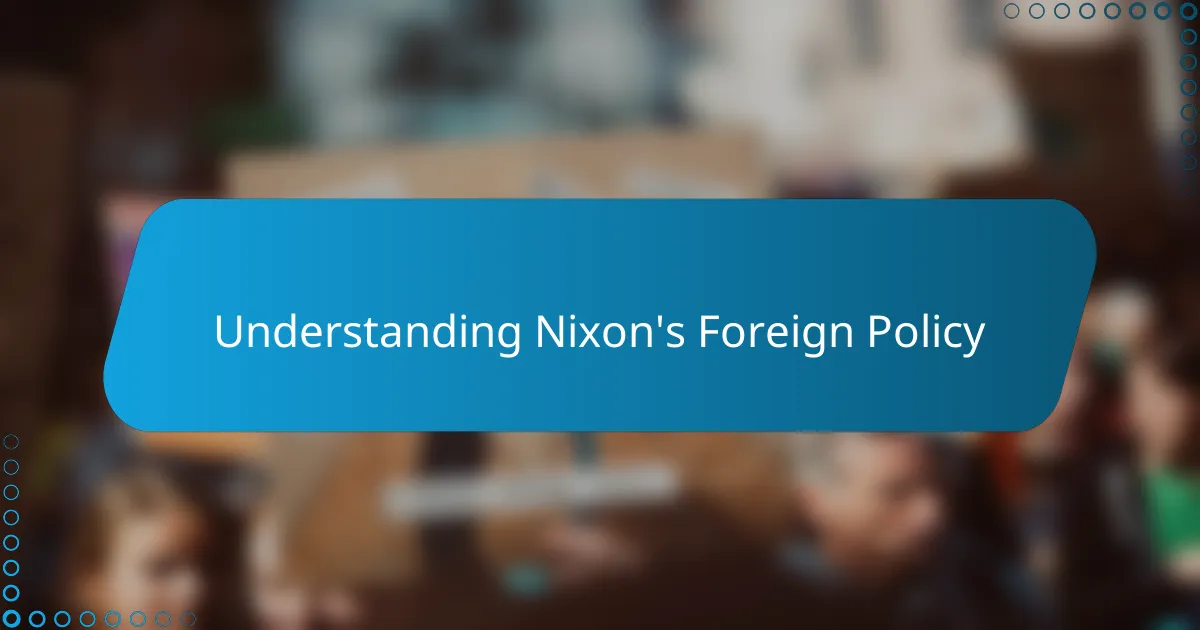 How I debated Nixon’s Foreign Policy Decisions