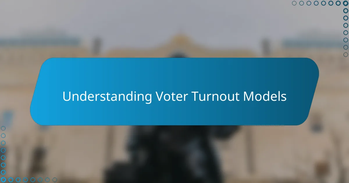 This is how I Tested Voter Turnout Models